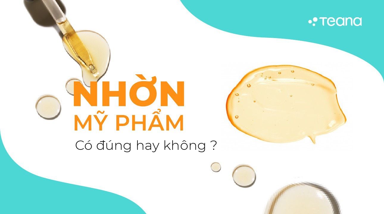 NHỜN MỸ PHẨM: CÓ ĐÚNG HAY KHÔNG? 