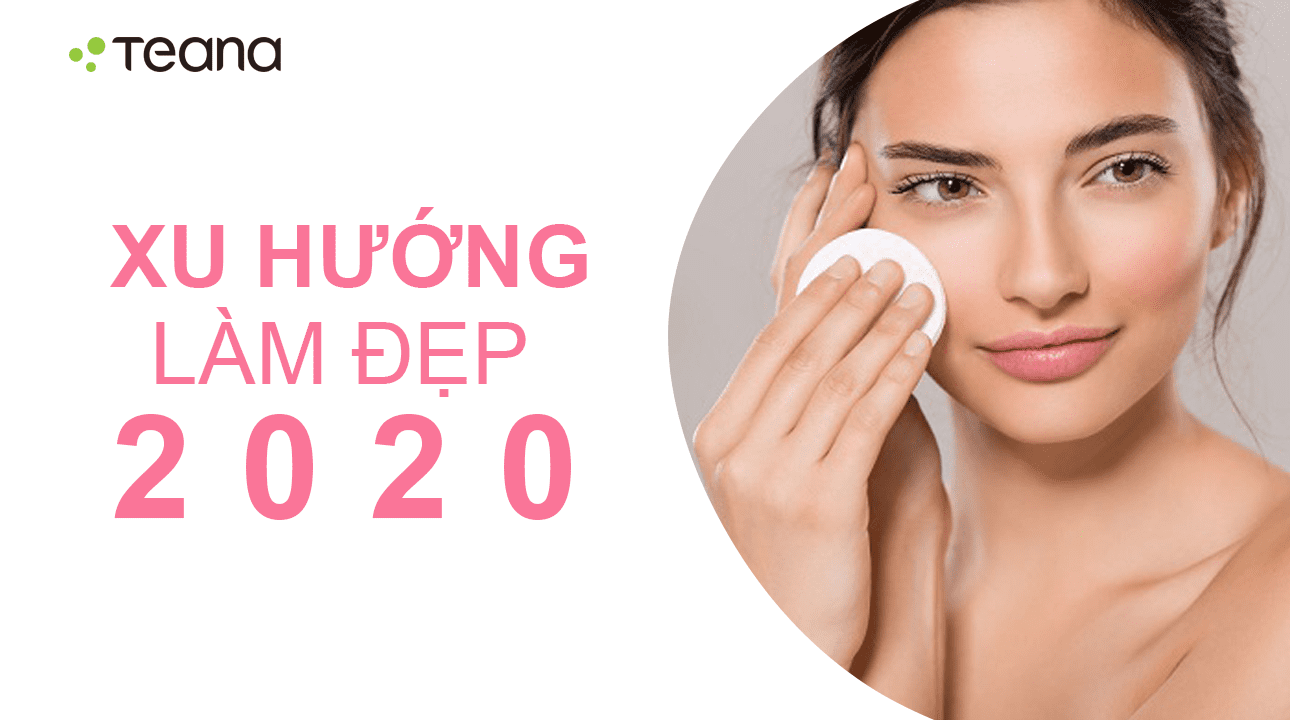 XU HƯỚNG LÀM ĐẸP 2020 