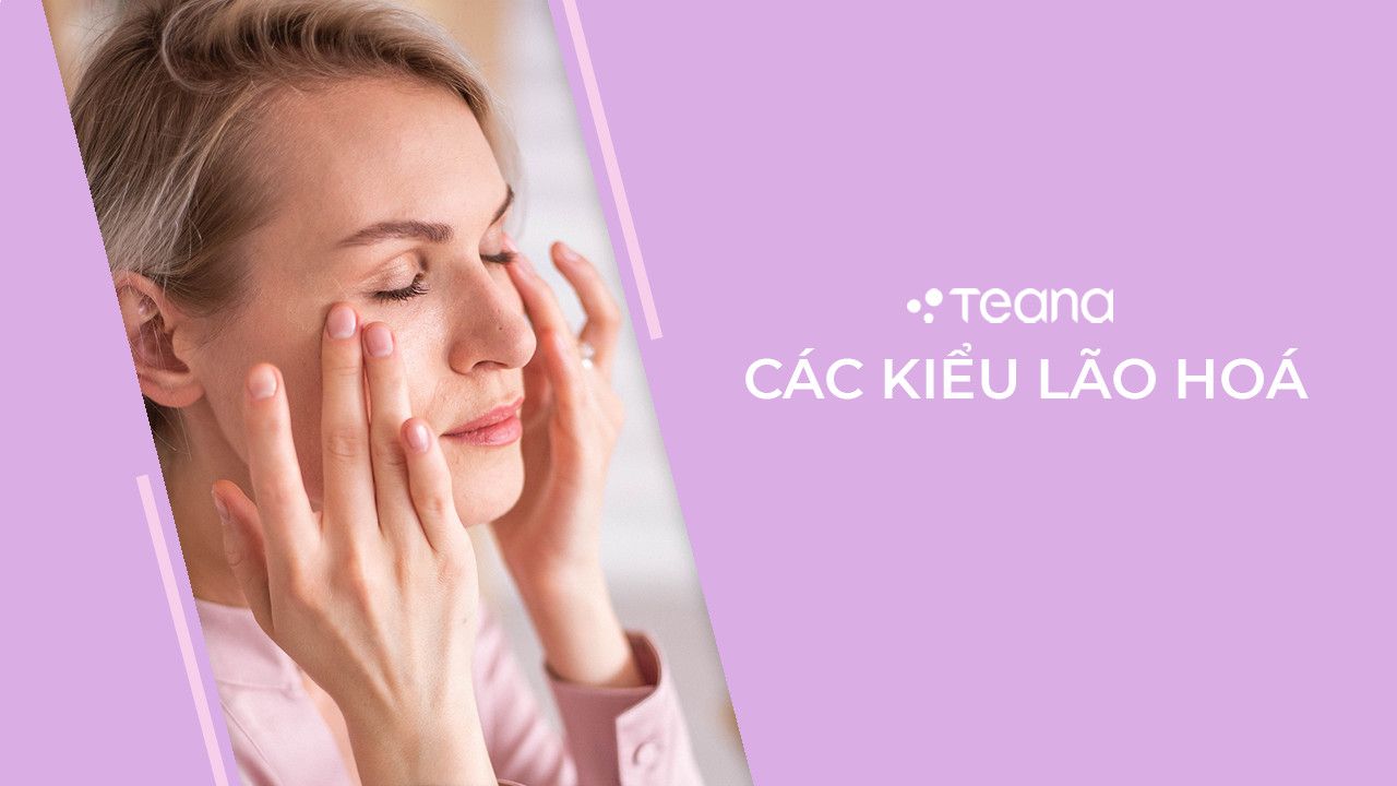 CÁC KIỂU LÃO HÓA DA 