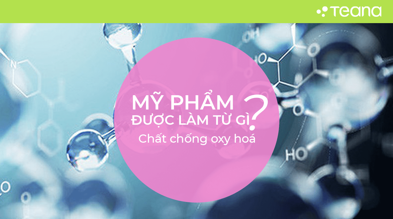 CHẤT CHỐNG OXY HÓA 