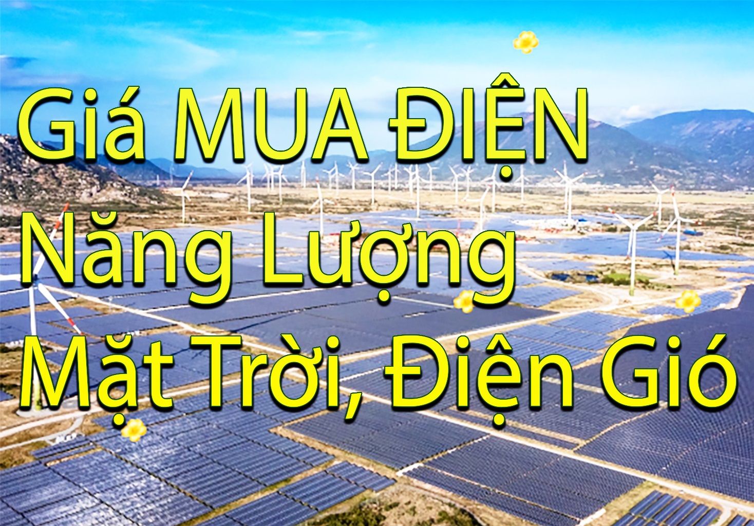 GIÁ MUA ĐIỆN MẶT TRỜI, GIÓ CHUYỂN TIẾP TỐI ĐA 1.5088-1.816 ĐỒNG MỘT KWH