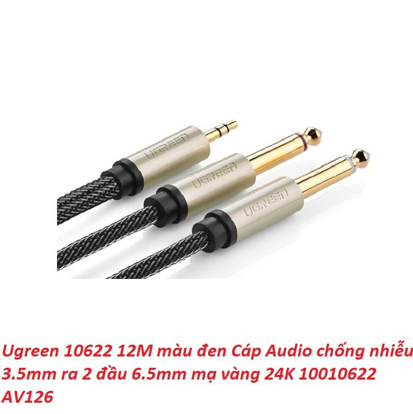 Ugreen 10622 12M màu đen Cáp Audio chống nhiễu 3.5mm ra 2 đầu 6.5mm mạ vàng 24K AV126