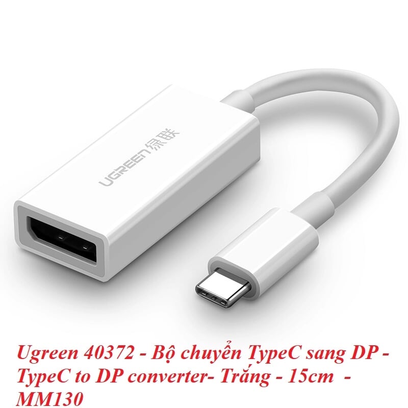 Ugreen 40372 15CM màu Trắng Bộ chuyển đổi TYPE C sang DISPLAYPORT vỏ bọc nhựa ABS MM130