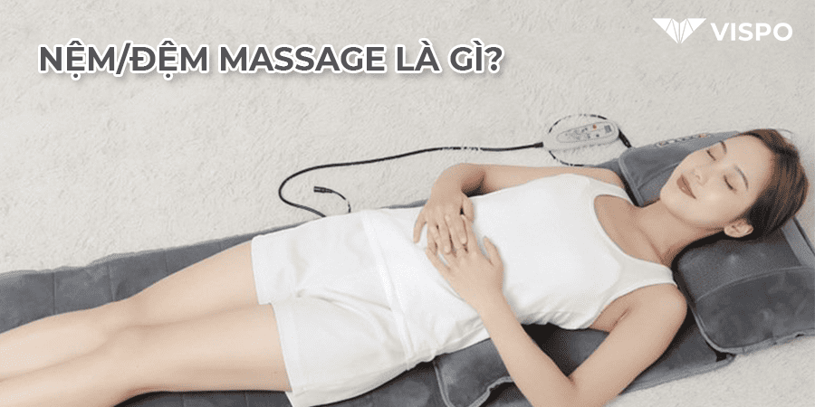 Nệm/Đệm Massage Toàn Thân Là Gì? Bạn cần biết những điều này