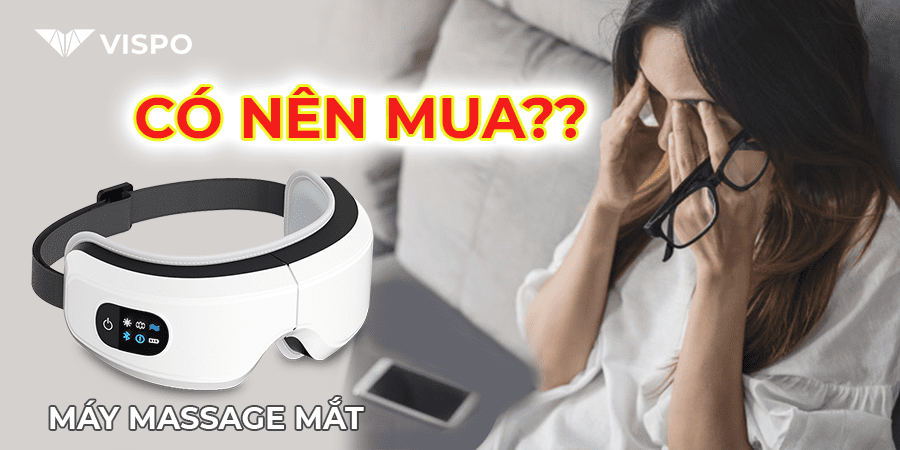 Có nên mua máy massage mắt không?