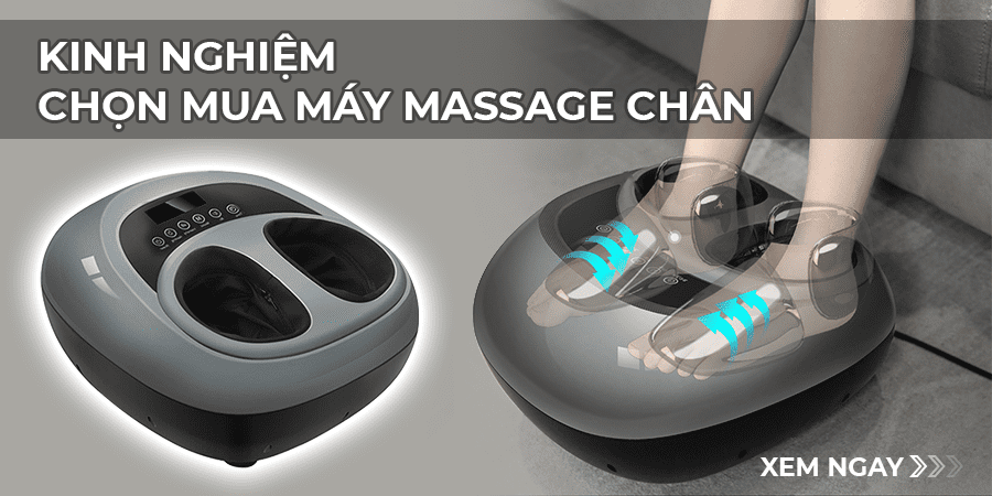 Kinh nghiệm mua máy massage chân