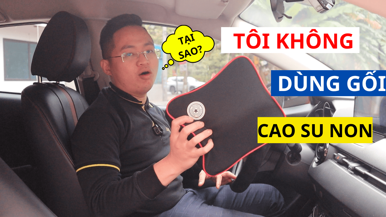 Tại Sao Không Nên Dùng Gối Tựa Đầu Ô Tô Cao Su Non