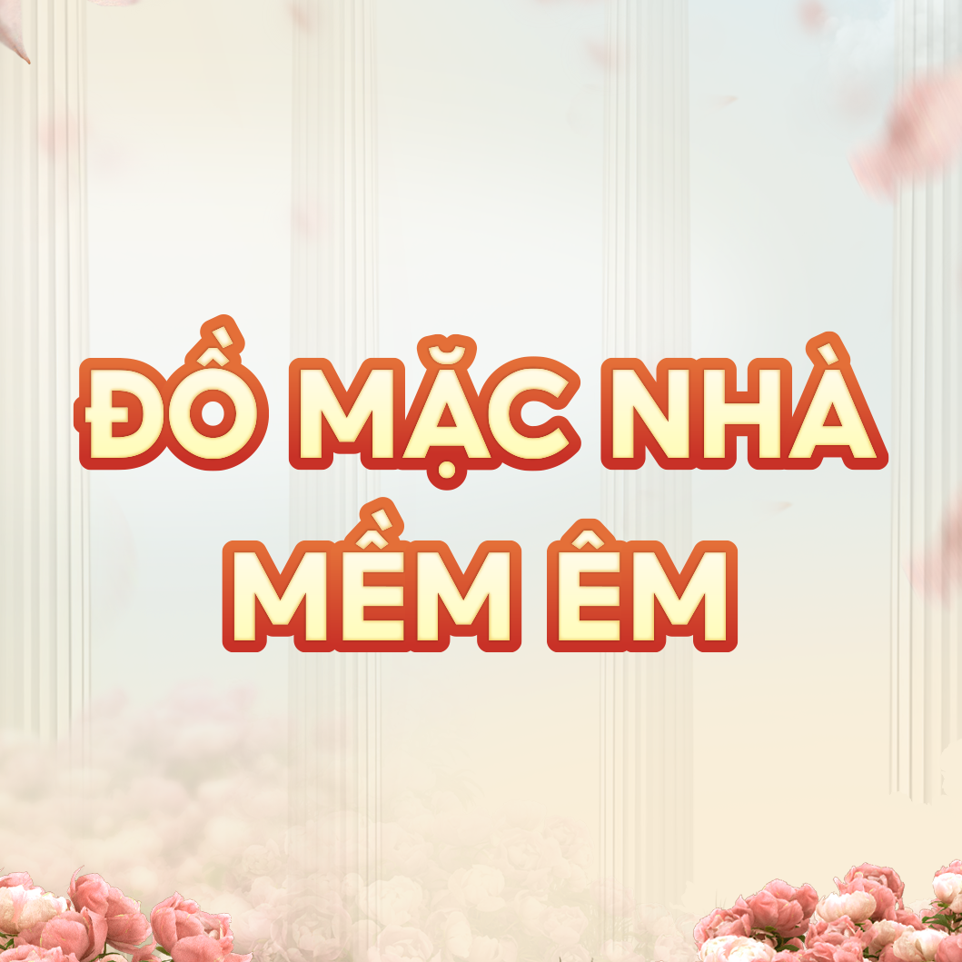 Đồ mặc nhà mềm êm