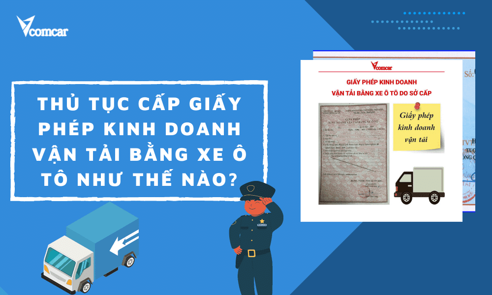 Thủ tục cấp giấy phép kinh doanh vận tải bằng xe ô tô