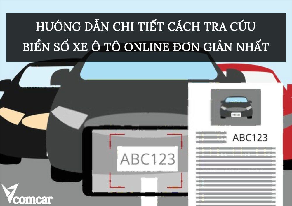 Hướng dẫn chi tiết cách tra cứu biển số xe ô tô online đơn giản nhất