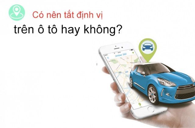 Tắt thiết bị GPS trên xe ô tô có nên hay không?