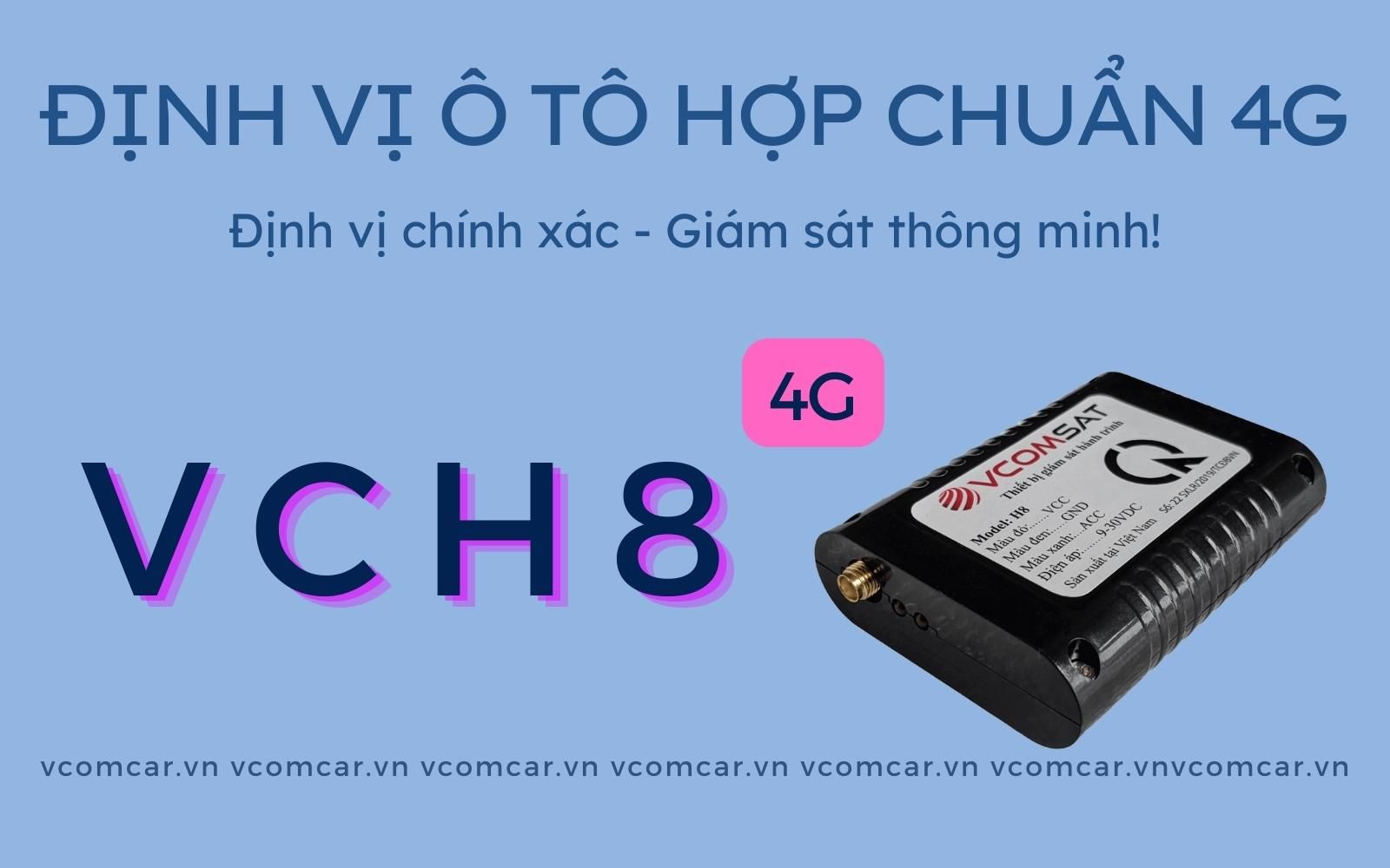 Định Vị Ô Tô Hợp Chuẩn 4G VCH8