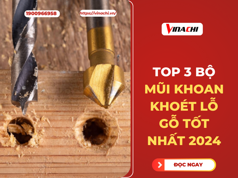 Top 3 bộ mũi khoan khoét lỗ gỗ tốt nhất 2024