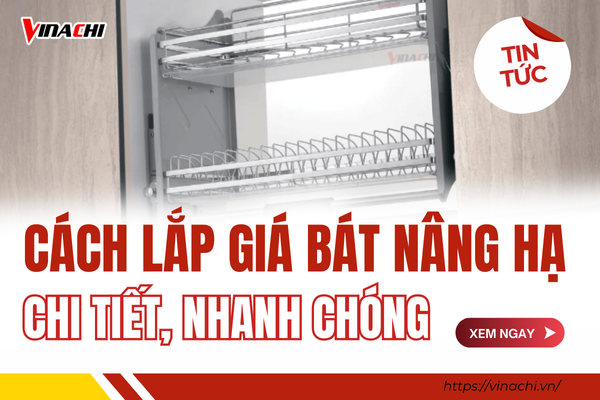 Hướng dẫn cách lắp giá bát nâng hạ đơn giản ngay tại nhà