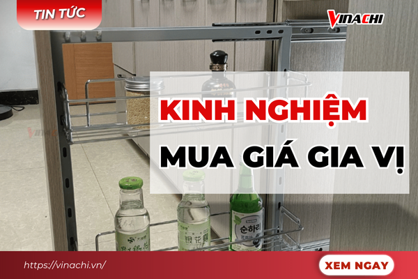 Mách bạn 12 kinh nghiệm mua giá gia vị tối ưu cho căn bếp