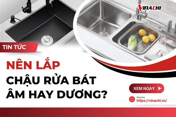 Nên lắp chậu rửa bát âm hay dương cho căn bếp hiện đại?