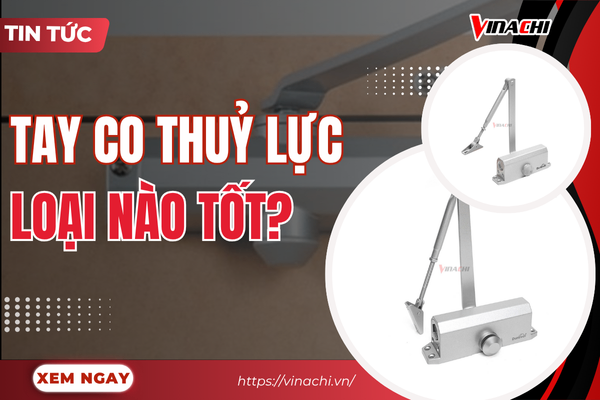 Top 12 thương hiệu tay co thủy lực tốt, uy tín đáng mua