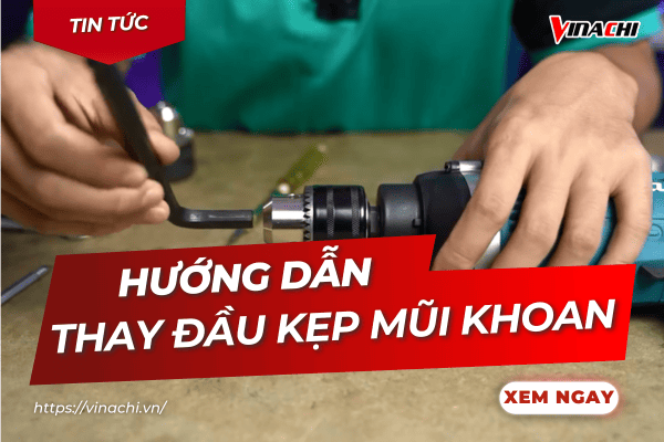 Hướng dẫn tháo và thay đầu kẹp mũi khoan chính xác đơn giản
