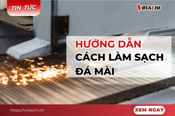 Cách làm sạch đá mài nhanh chóng, chi tiết từ A-Z