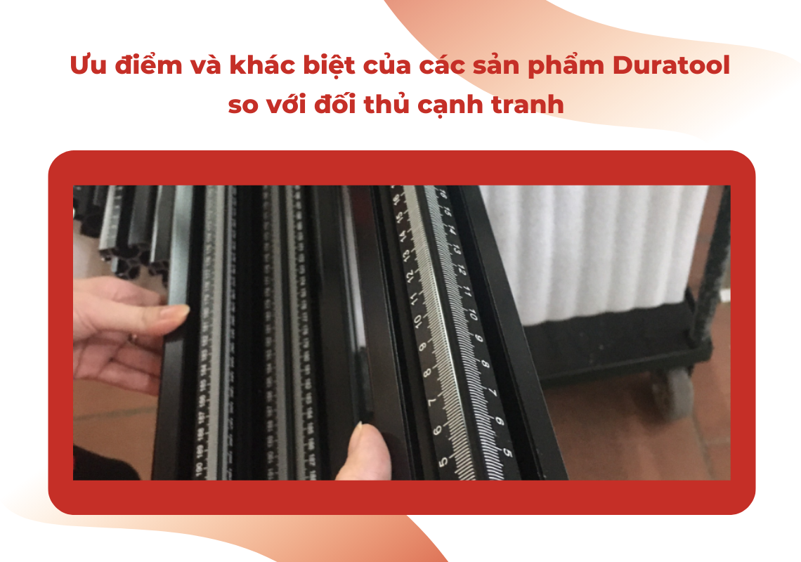 Ưu điểm và khác biệt của các sản phẩm Duratool so với đối thủ cạnh tranh