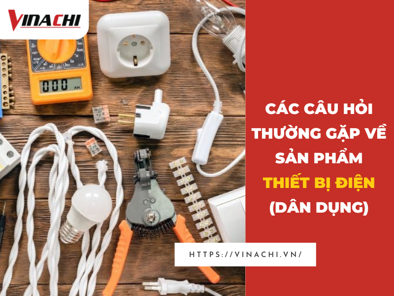 Thiết bị điện công nghiệp, điện dân dụng - VINACHI VIỆT NAM