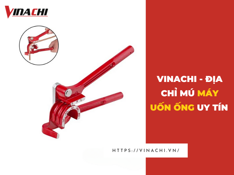 Máy uốn ống kim loại chất lượng cao - Giải pháp uốn ống -  kim loại độc đáo