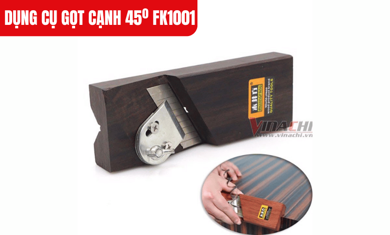Dụng cụ gọt cạnh FK1001 giúp tạo ra các cạnh sắc nét, đồng đều và mịn màng trên cả gỗ và nhựa