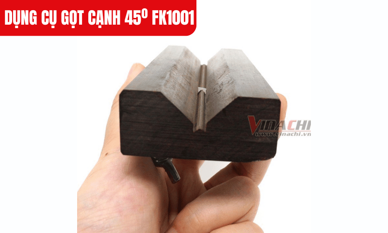 Dụng cụ gọt cạnh FK1001 chỉ thích hợp cho cạnh thẳng và góc 45 độ
