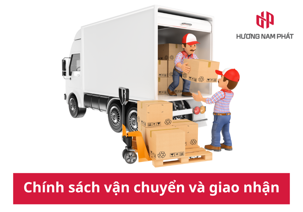 Chính sách vận chuyển và giao nhận