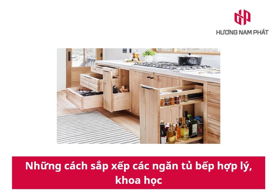 Những cách sắp xếp các ngăn tủ bếp hợp lý, khoa học