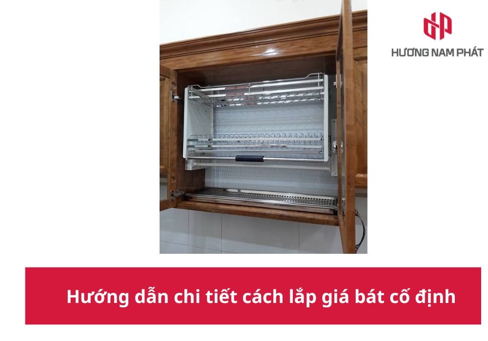 Hướng dẫn chi tiết cách lắp giá bát cố định