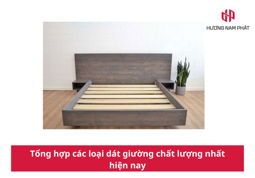 Tổng hợp các loại dát giường chất lượng nhất hiện nay