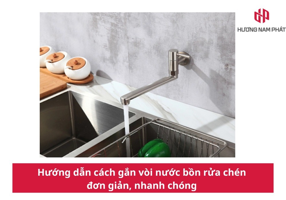 Hướng dẫn cách gắn vòi nước bồn rửa chén đơn giản, nhanh chóng