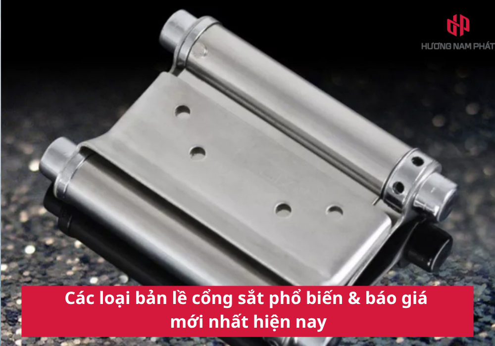 Các loại bản lề cổng sắt phổ biến & báo giá mới nhất hiện nay