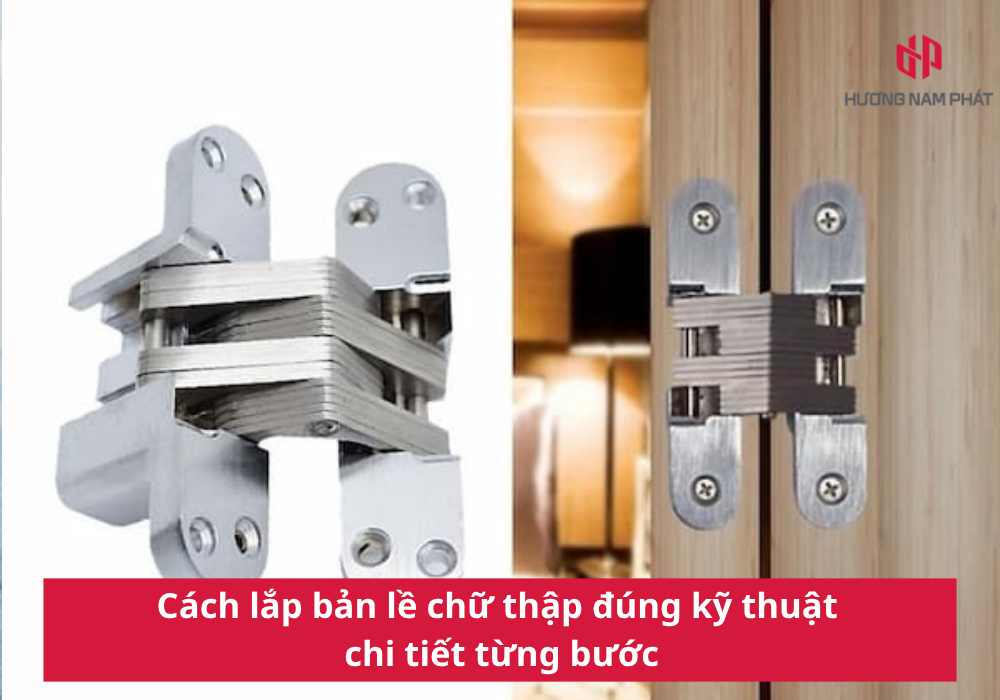 Cách lắp bản lề chữ thập đúng kỹ thuật chi tiết từng bước
