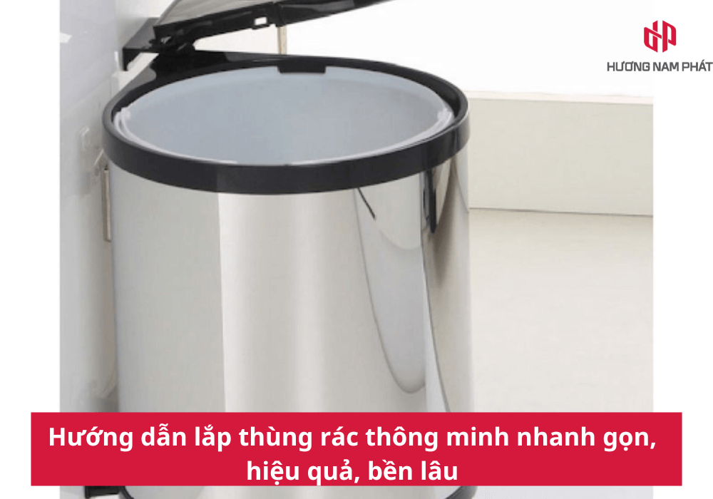 Hướng dẫn lắp thùng rác thông minh nhanh gọn, hiệu quả, bền lâu