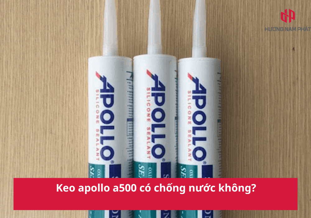 Keo apollo a500 có chống nước không?