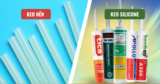 Keo nến và keo silicon đều là 2 loại keo phổ biến hiện nay