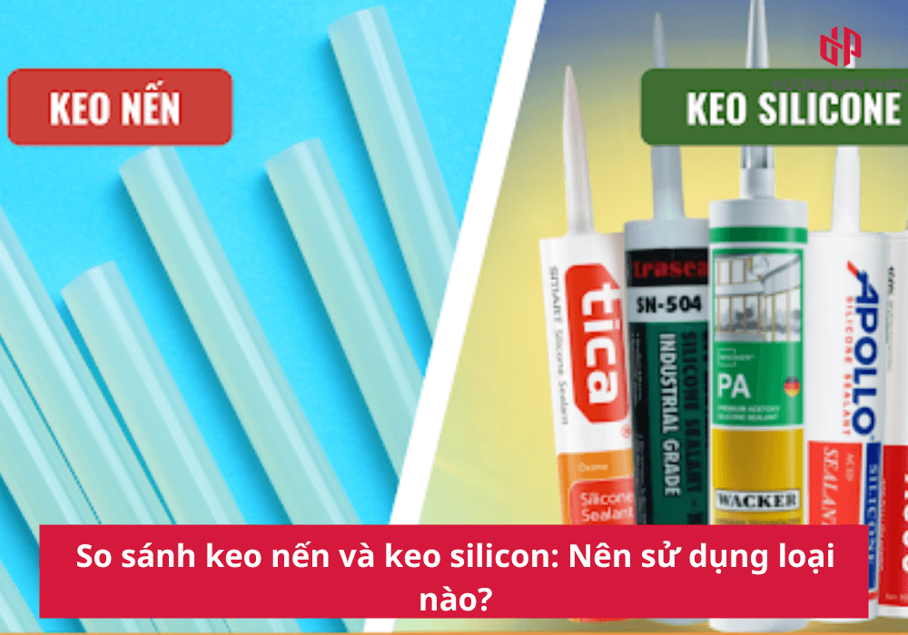 So sánh keo nến và keo silicon: Nên sử dụng loại nào?
