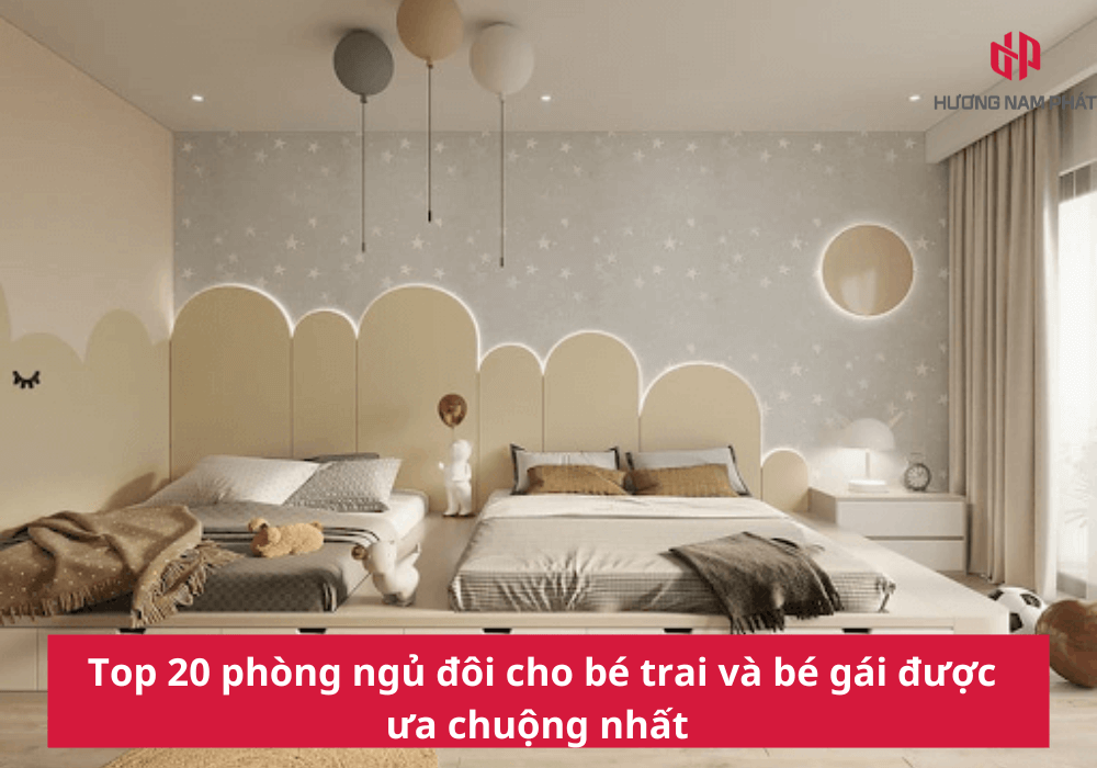 Top 20 phòng ngủ đôi cho bé trai và bé gái được ưa chuộng nhất