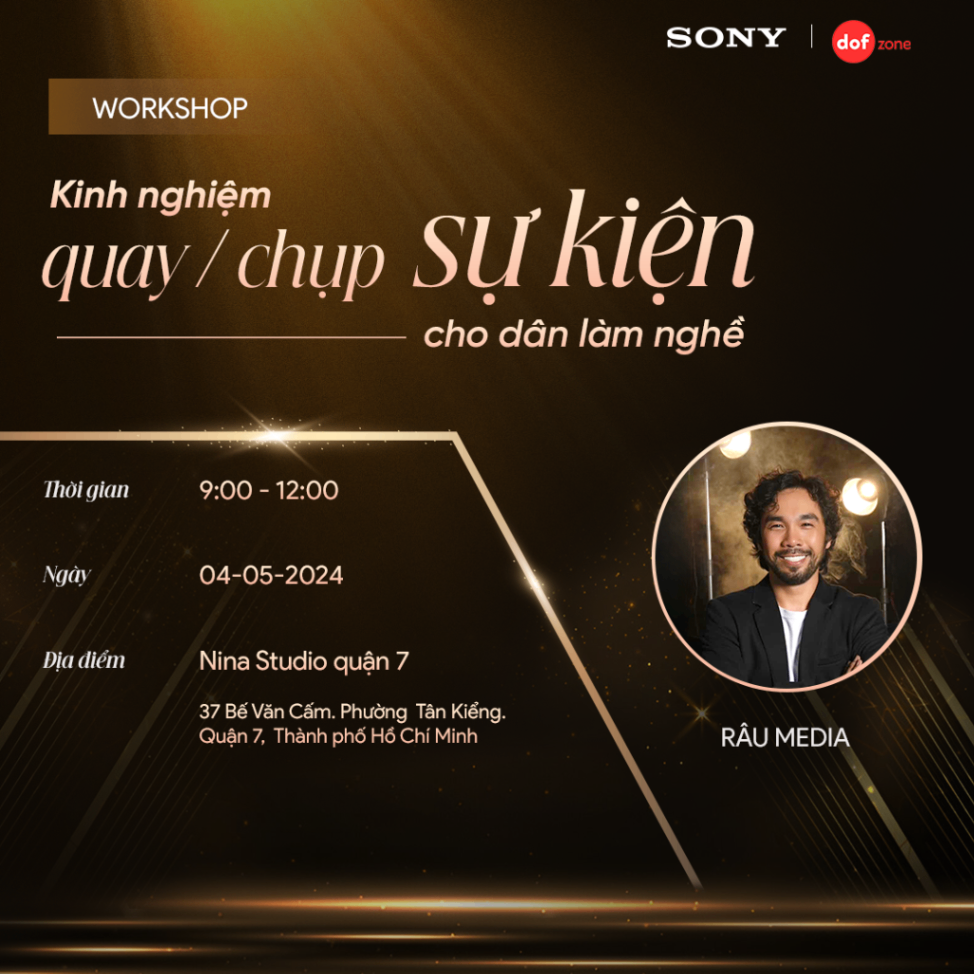 WORKSHOP KINH NGHIỆM QUAY / CHỤP SỰ KIỆN CHO DÂN LÀM NGHỀ