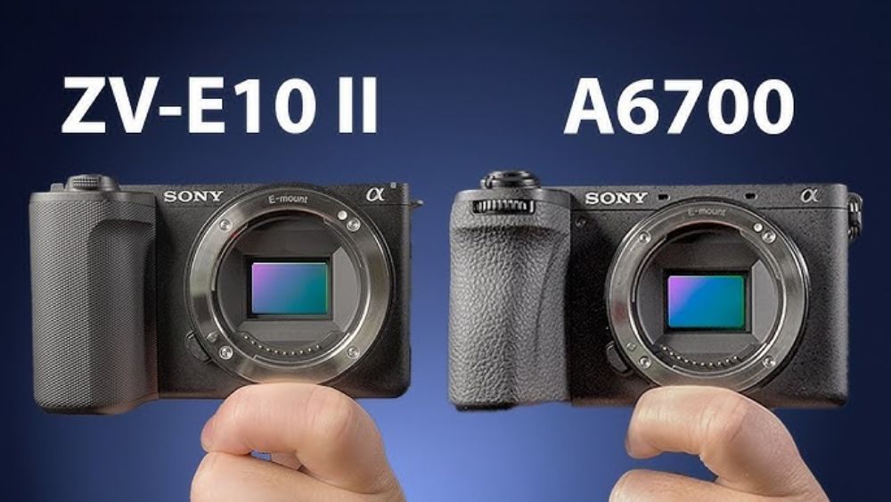 So sánh Sony ZVE10 II và Sony A6700! Ai là ông trùm Vlog 2025?