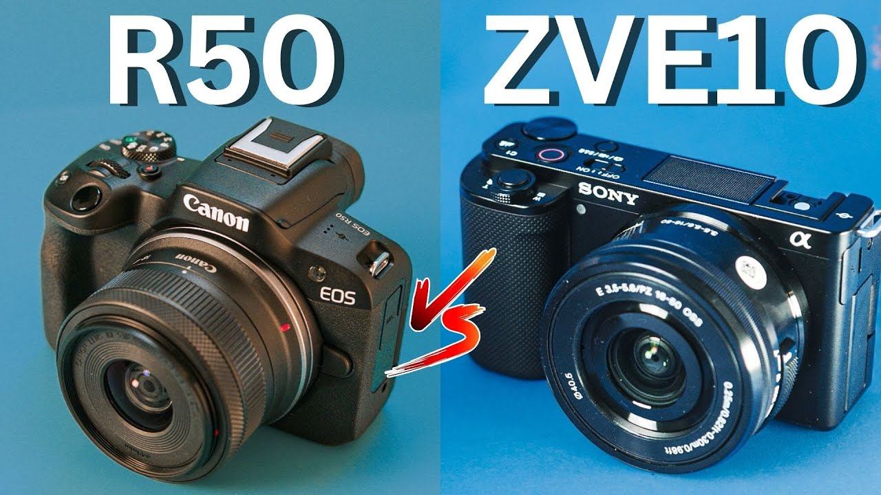 So Sánh Canon EOS R50 và Sony ZV-E10: Lựa Chọn Nào Tốt Hơn Cho Vlogger & Người Mới Bắt Đầu?