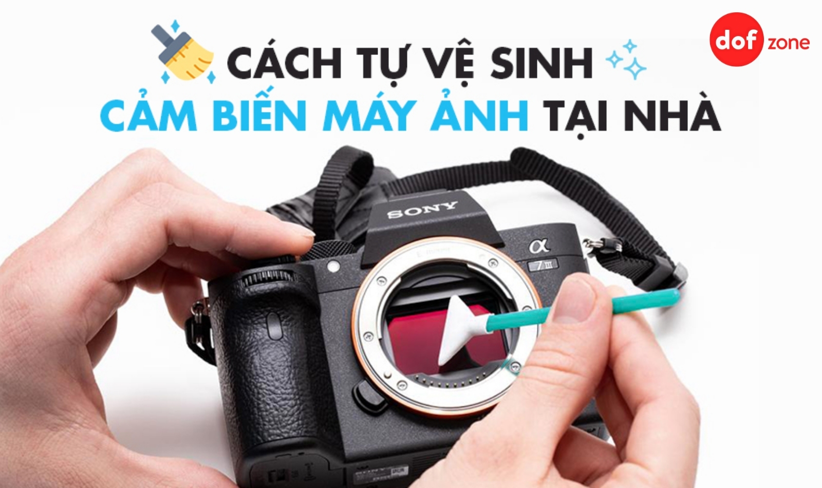 Hướng dẫn vệ sinh cảm biến máy ảnh tại nhà đơn giản