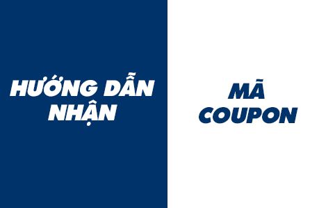 HƯỚNG DẪN NHẬN & SỬ DỤNG COUPON