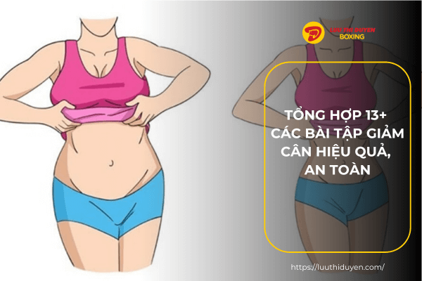 Tổng hợp 13+ các bài tập giảm cân hiệu quả, an toàn
