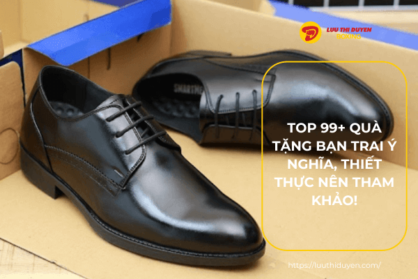 Top 99+ quà tặng bạn trai ý nghĩa, thiết thực nên tham khảo!