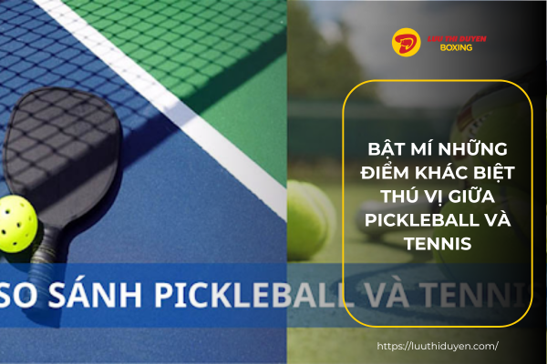 Bật mí những điểm khác biệt thú vị giữa pickleball và tennis