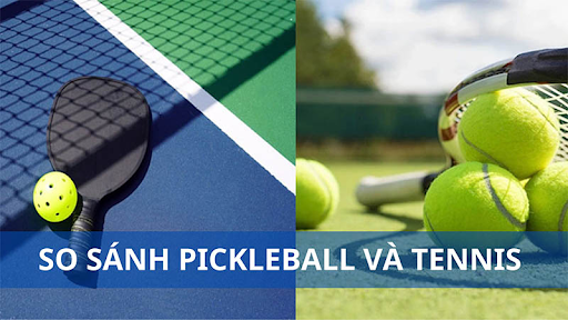 Sự khác biệt giữa pickleball và tennis