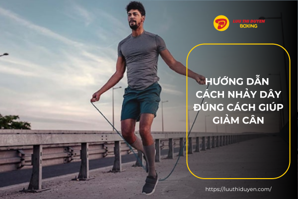 Hướng dẫn cách nhảy dây đúng cách giúp giảm cân